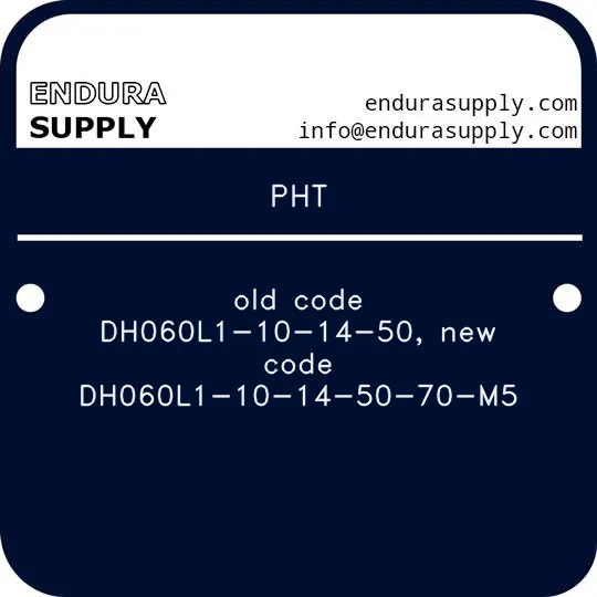 pht-old-code-dh060l1-10-14-50-new-code-dh060l1-10-14-50-70-m5