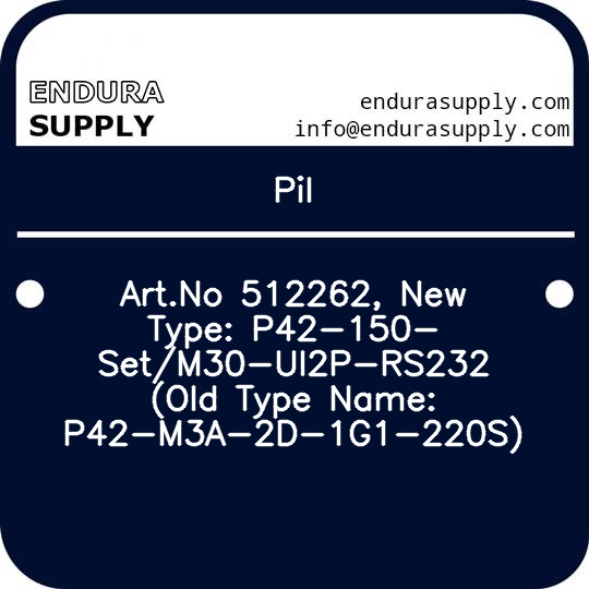 pil-artno-512262-new-type-p42-150-setm30-ui2p-rs232-old-type-name-p42-m3a-2d-1g1-220s
