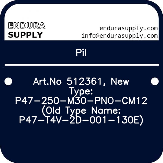 pil-artno-512361-new-type-p47-250-m30-pno-cm12-old-type-name-p47-t4v-2d-001-130e