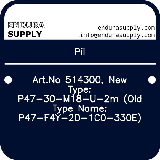 pil-artno-514300-new-type-p47-30-m18-u-2m-old-type-name-p47-f4y-2d-1c0-330e