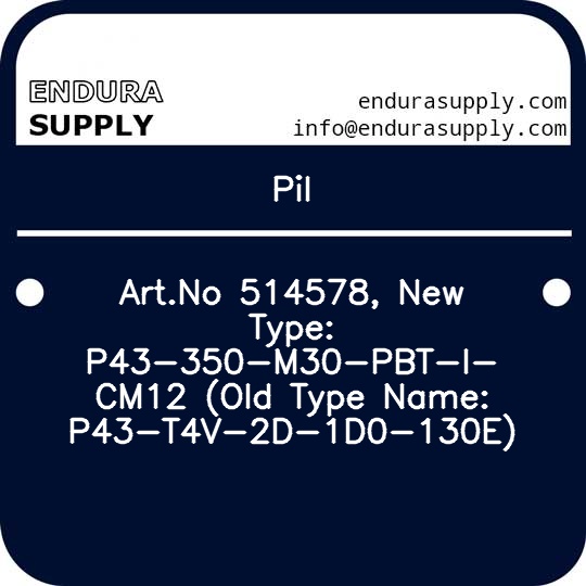 pil-artno-514578-new-type-p43-350-m30-pbt-i-cm12-old-type-name-p43-t4v-2d-1d0-130e