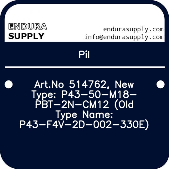 pil-artno-514762-new-type-p43-50-m18-pbt-2n-cm12-old-type-name-p43-f4v-2d-002-330e