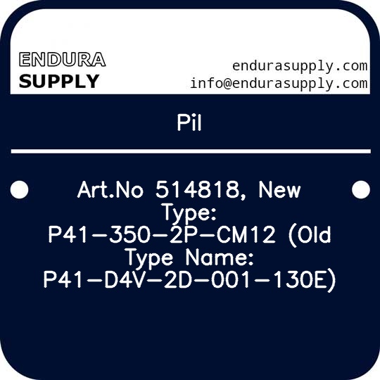 pil-artno-514818-new-type-p41-350-2p-cm12-old-type-name-p41-d4v-2d-001-130e