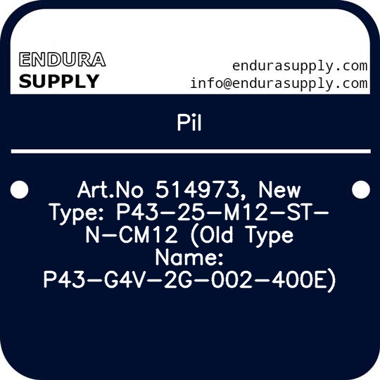 pil-artno-514973-new-type-p43-25-m12-st-n-cm12-old-type-name-p43-g4v-2g-002-400e