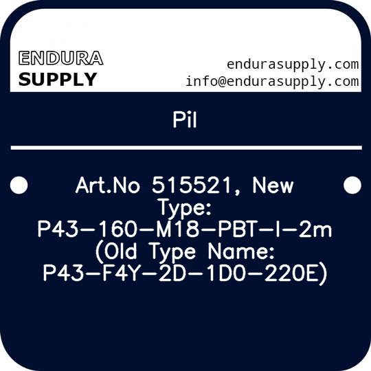 pil-artno-515521-new-type-p43-160-m18-pbt-i-2m-old-type-name-p43-f4y-2d-1d0-220e