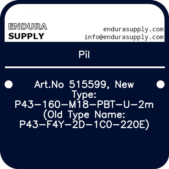 pil-artno-515599-new-type-p43-160-m18-pbt-u-2m-old-type-name-p43-f4y-2d-1c0-220e