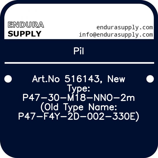 pil-artno-516143-new-type-p47-30-m18-nno-2m-old-type-name-p47-f4y-2d-002-330e
