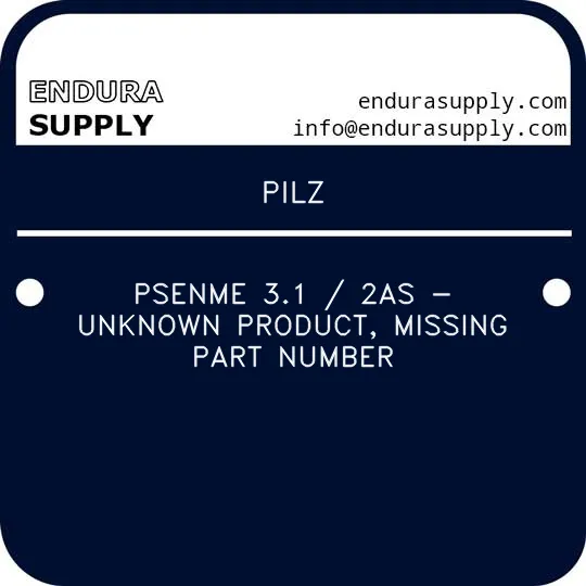 pilz-psenme-31-2as-unknown-product-missing-part-number