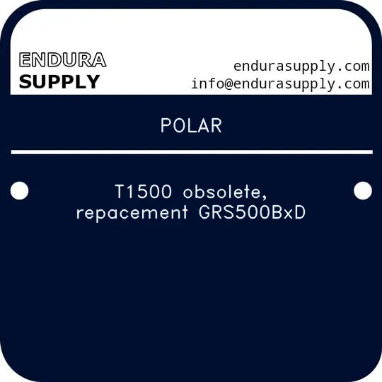 polar-t1500-obsolete-repacement-grs500bxd