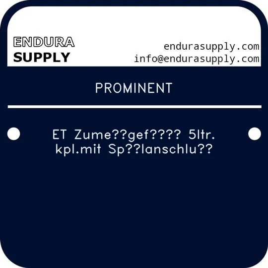 prominent-et-zumegefa-5ltr-kplmit-spulanschlu