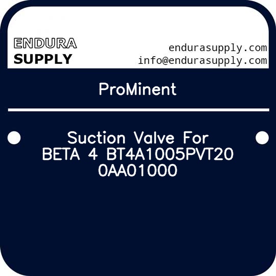prominent-suction-valve-for-beta-4-bt4a1005pvt200aa01000
