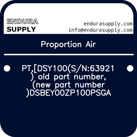 proportion-air-ptdsy100sn63921-old-part-number-new-part-number-dsbey00zp100psga