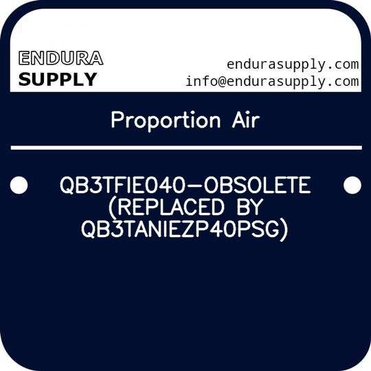 proportion-air-qb3tfie040-obsolete-replaced-by-qb3taniezp40psg