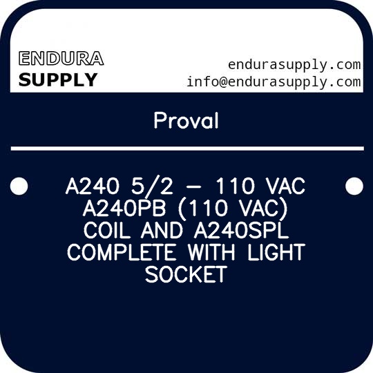 proval-a240-52-110-vac-a240pb-110-vac-coil-and-a240spl-complete-with-light-socket