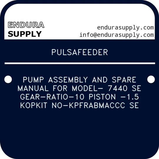 pulsafeeder-pump-assembly-and-spare-manual-for-model-7440-se-gear-ratio-10-piston-15-kopkit-no-kpfrabmaccc-se
