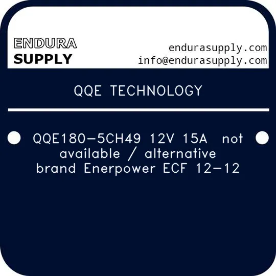 qqe-technology-qqe180-5ch49-12v-15a-not-available-alternative-brand-enerpower-ecf-12-12