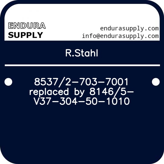 rstahl-85372-703-7001-replaced-by-81465-v37-304-50-1010