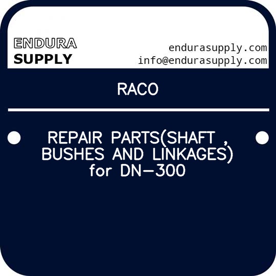 raco-repair-partsshaft-bushes-and-linkages-for-dn-300