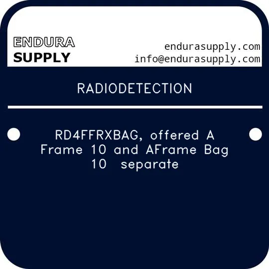 radiodetection-rd4ffrxbag-offered-a-frame-10-and-aframe-bag-10-separate