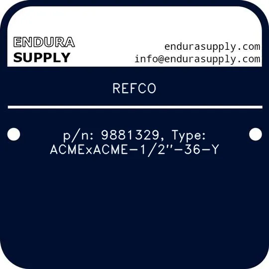 refco-pn-9881329-type-acmexacme-12-36-y