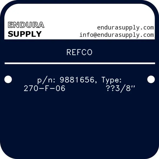 refco-pn-9881656-type-270-f-06-38