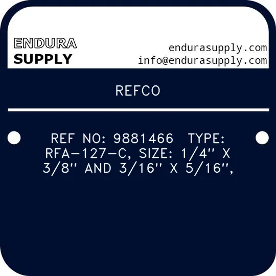 refco-ref-no-9881466-type-rfa-127-c-size-14-x-38-and-316-x-516