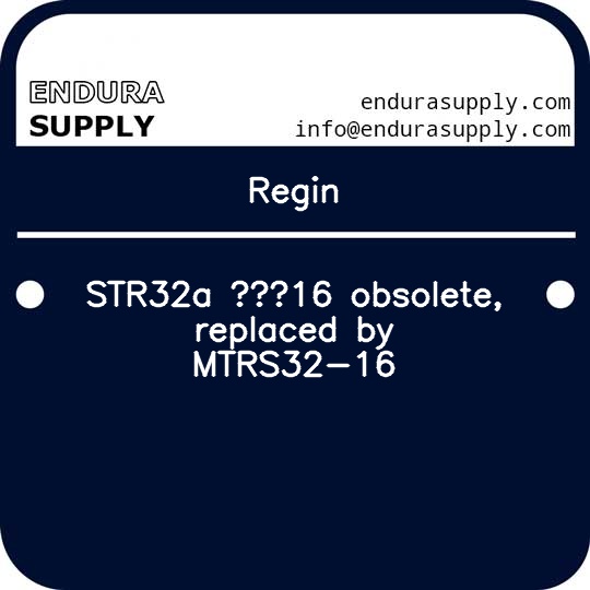 regin-str32a-16-obsolete-replaced-by-mtrs32-16