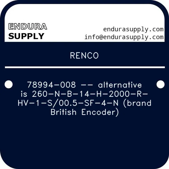 renco-78994-008-alternative-is-260-n-b-14-h-2000-r-hv-1-s005-sf-4-n-brand-british-encoder