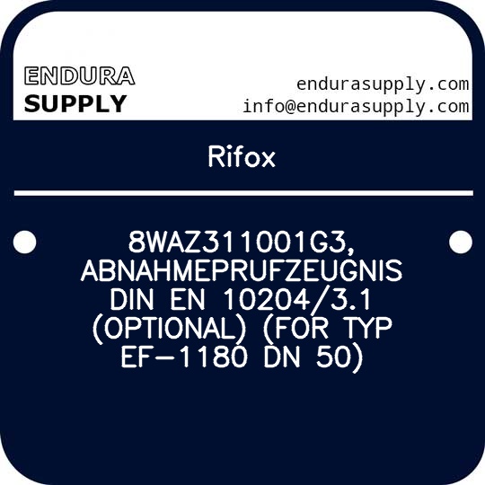 rifox-8waz311001g3-abnahmeprufzeugnis-din-en-1020431-optional-for-typ-ef-1180-dn-50