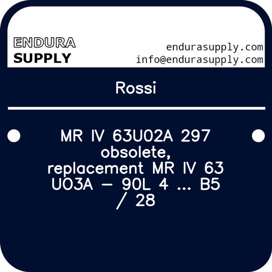 rossi-mr-iv-63u02a-297-obsolete-replacement-mr-iv-63-uo3a-90l-4-b5-28