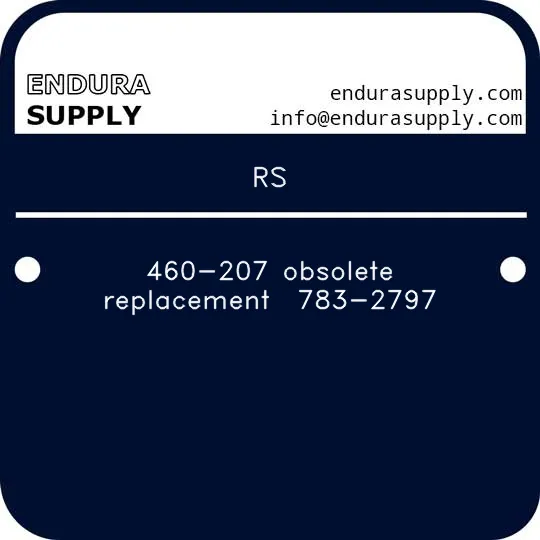 rs-460-207-obsolete-replacement-783-2797