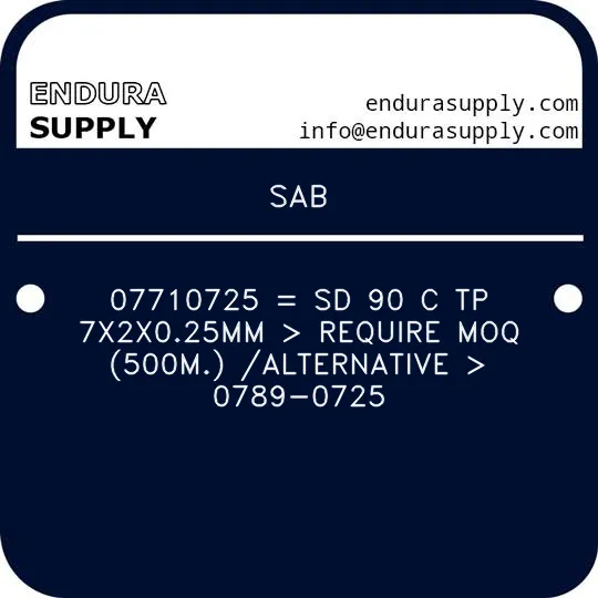 sab-07710725-sd-90-c-tp-7x2x025mm-require-moq-500m-alternative-0789-0725