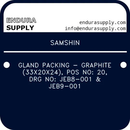 samshin-gland-packing-graphite-33x20x24-pos-no-20-drg-no-jeb8-001-jeb9-001